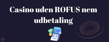 Casino Uden ROFUS Uden NemID - Din Guide til Spil uden Strikse Regler