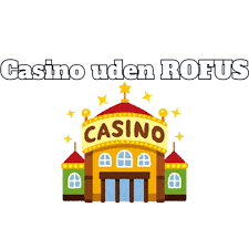 Opdag Online Casino Uden Rofus Spil Regler og Tips Opdag Online Casino Uden Rofus Spil Regler og Tips